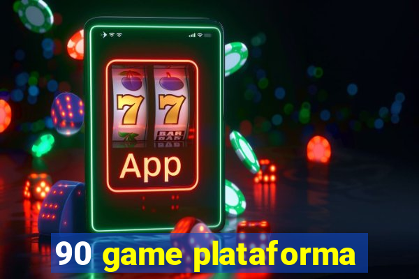 90 game plataforma